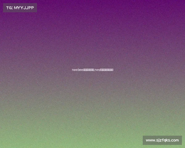 neebee电子竞技俱乐部,nest官网全国电子竞技